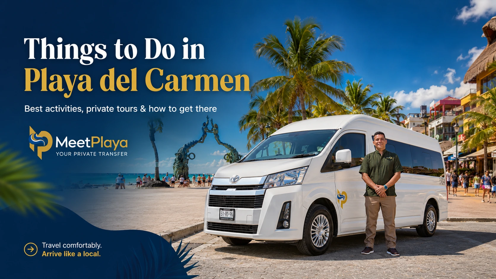 Things to Do in Playa del Carmen: Best Activities, Private Tours & How to Get There
