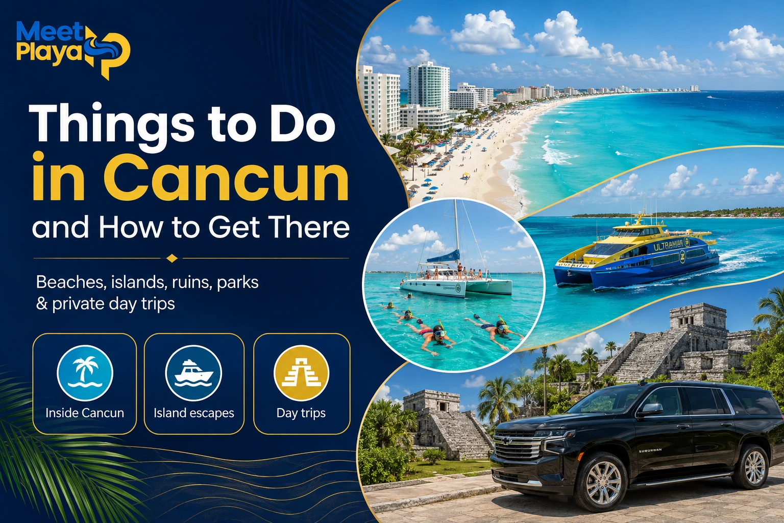 Things to Do in Cancun: Best Activities, Private Tours & How to Get There