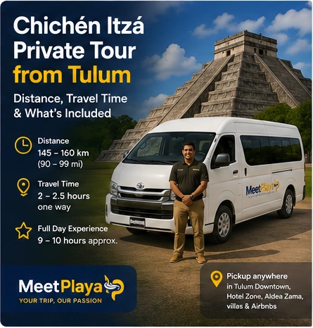 Chichen Itza Private Tour from Tulum: Distance, Travel Time & What’s Included
