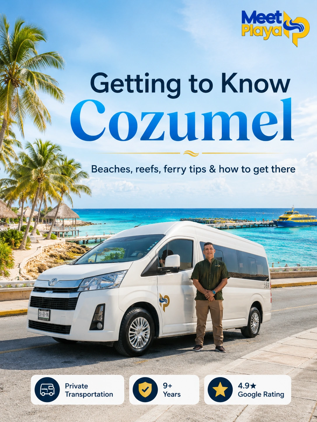 Getting to Know Cozumel: Beaches, Reefs, Ferry Tips & How to Get There